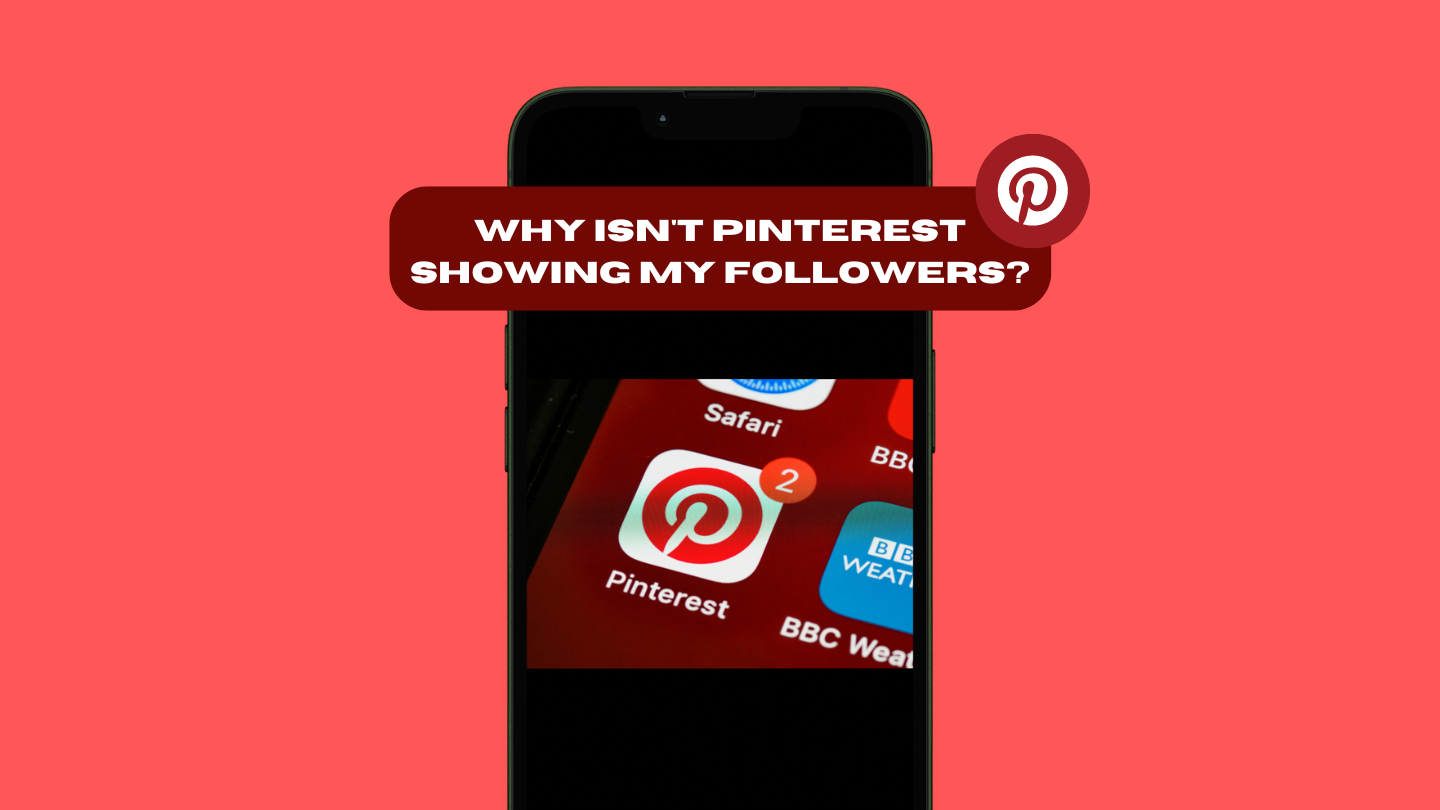 “Why Isn't Pinterest Showing My Followers?” Fix Now in 2024