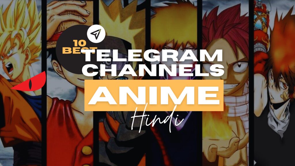 Top 5, 10 Best Telegram Channels for Anime in Hindi